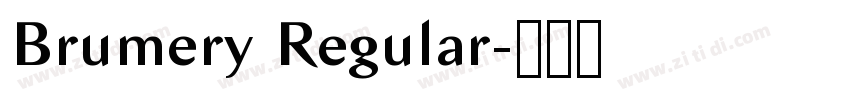 Brumery Regular字体转换 Brumery Regular字体转换